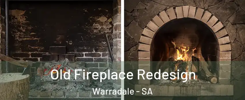 Old Fireplace Redesign Warradale - SA