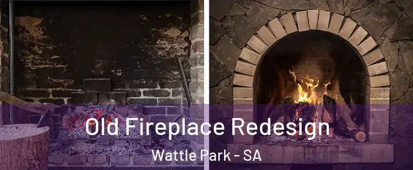 Old Fireplace Redesign Wattle Park - SA