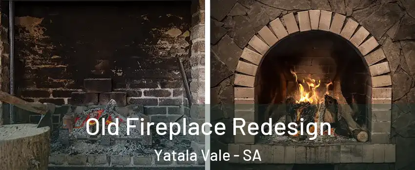 Old Fireplace Redesign Yatala Vale - SA