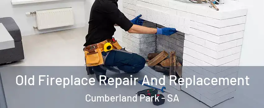 Old Fireplace Repair And Replacement Cumberland Park - SA