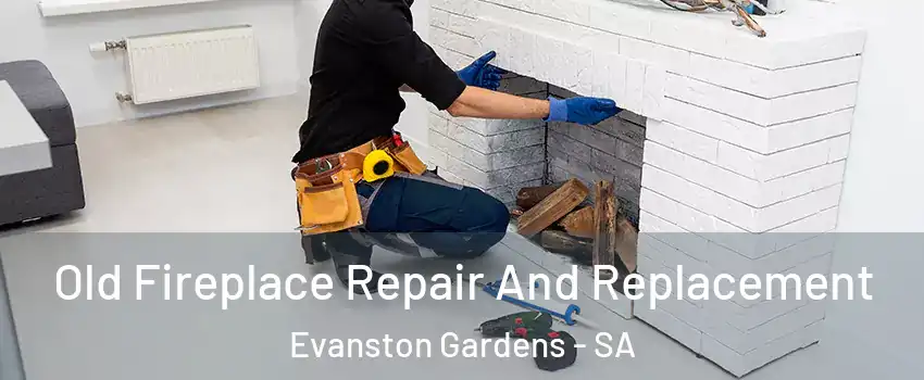  Old Fireplace Repair And Replacement Evanston Gardens - SA