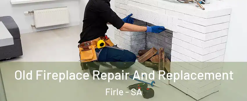  Old Fireplace Repair And Replacement Firle - SA