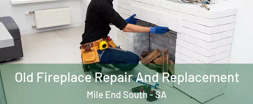 Old Fireplace Repair And Replacement Mile End South - SA