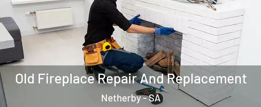 Old Fireplace Repair And Replacement Netherby - SA