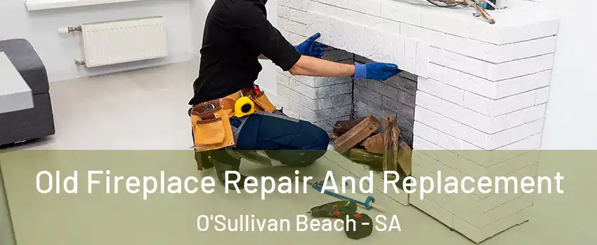  Old Fireplace Repair And Replacement O'Sullivan Beach - SA