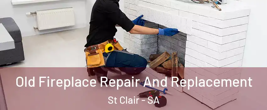 Old Fireplace Repair And Replacement St Clair - SA