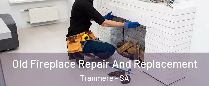 Old Fireplace Repair And Replacement Tranmere - SA