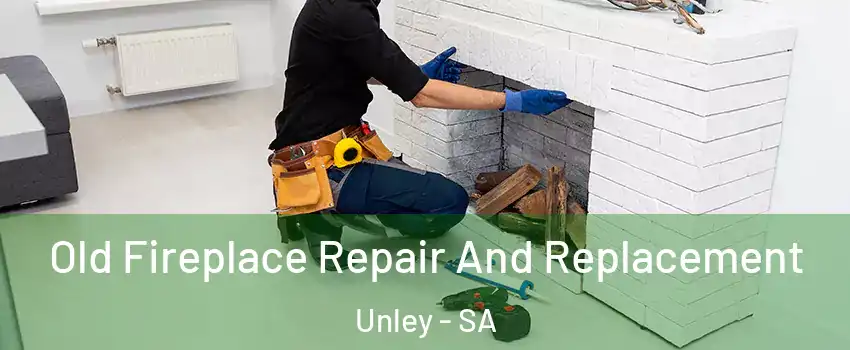 Old Fireplace Repair And Replacement Unley - SA