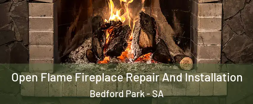  Open Flame Fireplace Repair And Installation Bedford Park - SA