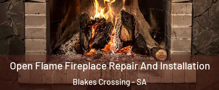  Open Flame Fireplace Repair And Installation Blakes Crossing - SA