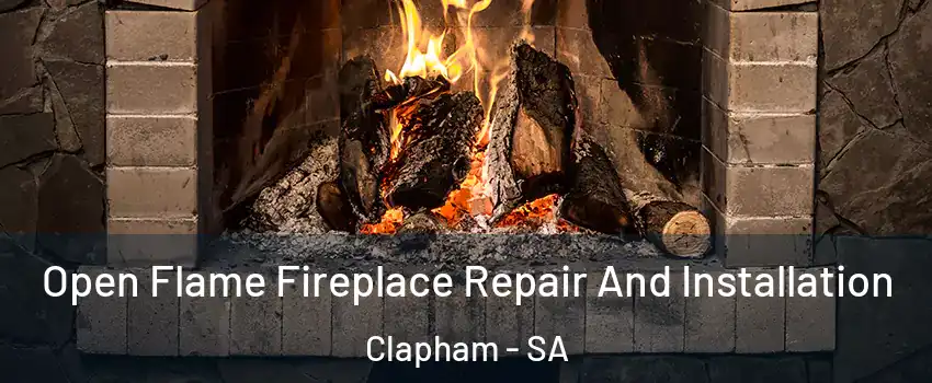  Open Flame Fireplace Repair And Installation Clapham - SA