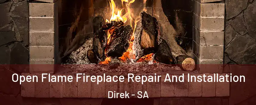  Open Flame Fireplace Repair And Installation Direk - SA