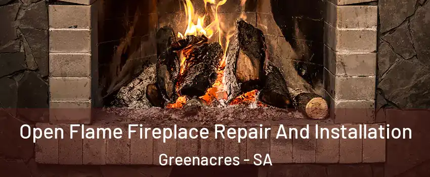Open Flame Fireplace Repair And Installation Greenacres - SA