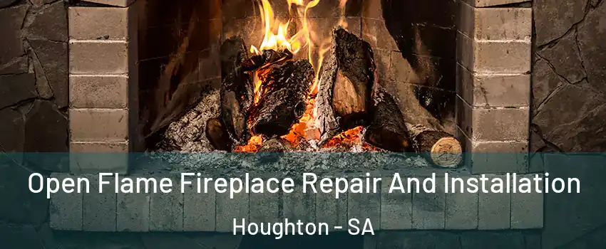  Open Flame Fireplace Repair And Installation Houghton - SA