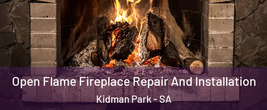 Open Flame Fireplace Repair And Installation Kidman Park - SA