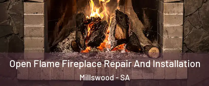 Open Flame Fireplace Repair And Installation Millswood - SA