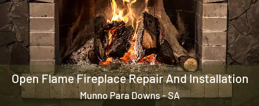Open Flame Fireplace Repair And Installation Munno Para Downs - SA