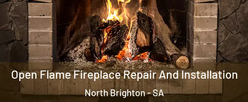 Open Flame Fireplace Repair And Installation North Brighton - SA