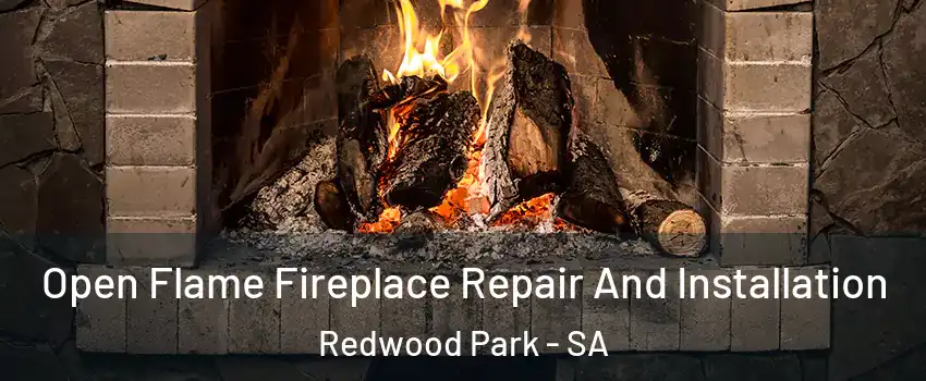 Open Flame Fireplace Repair And Installation Redwood Park - SA
