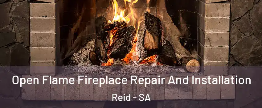 Open Flame Fireplace Repair And Installation Reid - SA