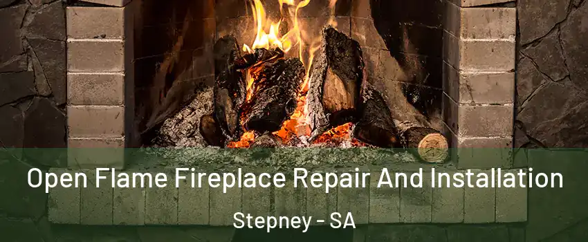 Open Flame Fireplace Repair And Installation Stepney - SA