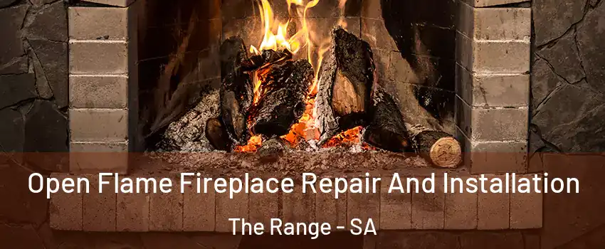 Open Flame Fireplace Repair And Installation The Range - SA