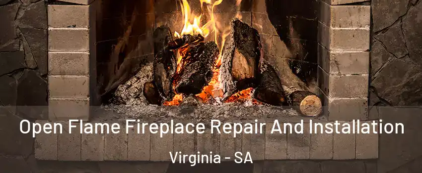 Open Flame Fireplace Repair And Installation Virginia - SA