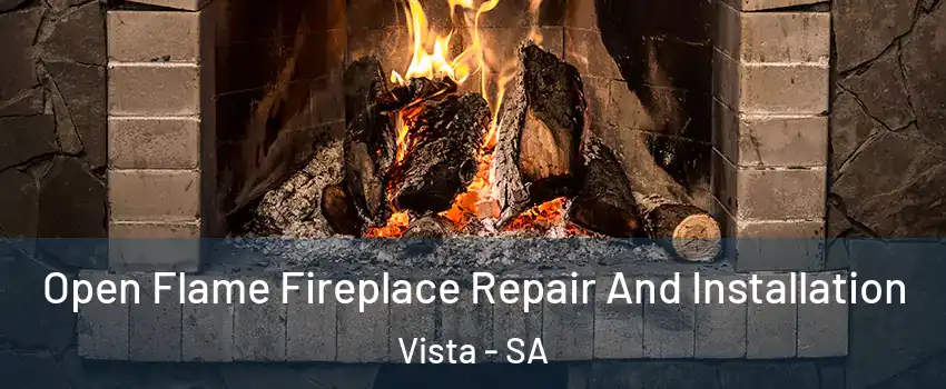 Open Flame Fireplace Repair And Installation Vista - SA