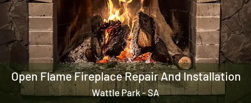 Open Flame Fireplace Repair And Installation Wattle Park - SA
