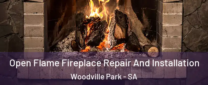 Open Flame Fireplace Repair And Installation Woodville Park - SA