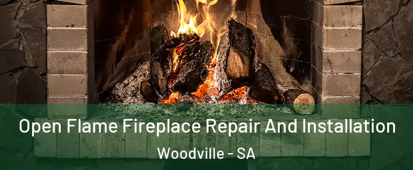 Open Flame Fireplace Repair And Installation Woodville - SA