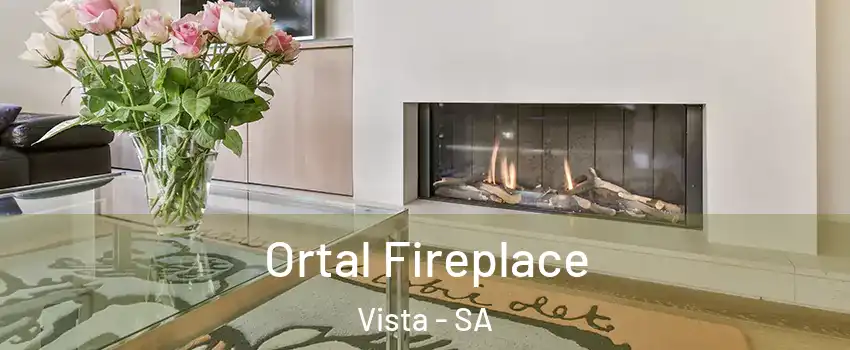 Ortal Fireplace Vista - SA