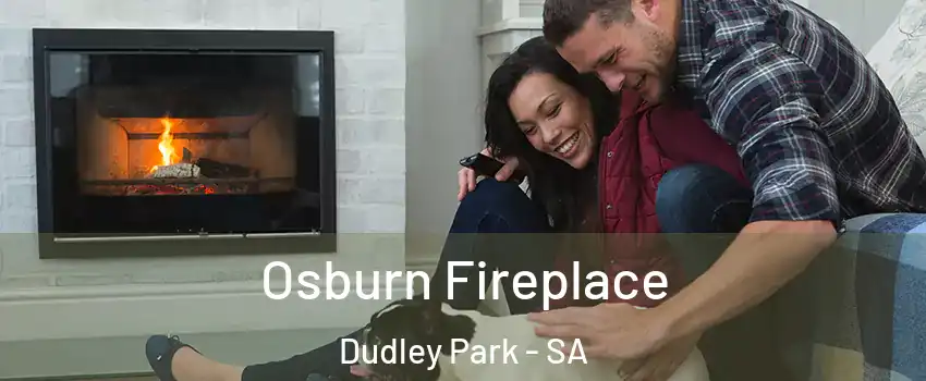  Osburn Fireplace Dudley Park - SA