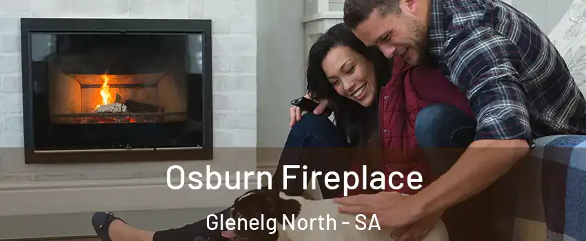  Osburn Fireplace Glenelg North - SA