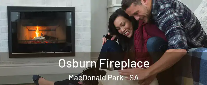 Osburn Fireplace MacDonald Park - SA