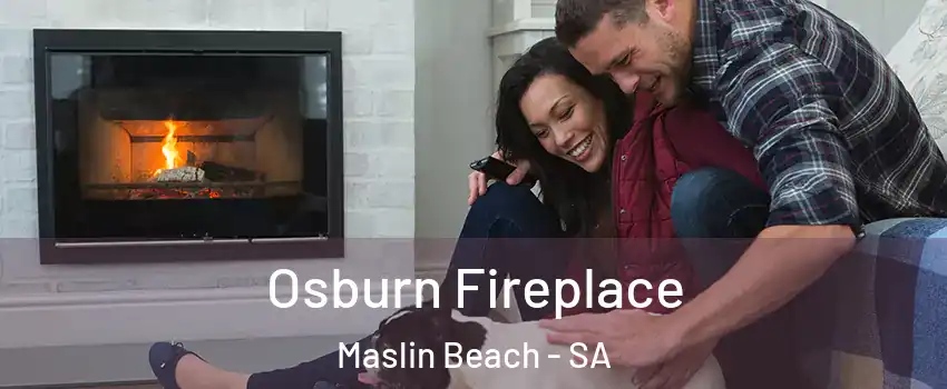 Osburn Fireplace Maslin Beach - SA
