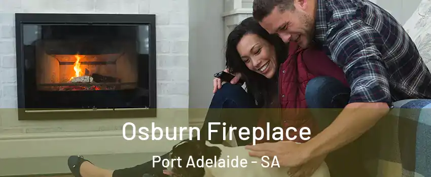 Osburn Fireplace Port Adelaide - SA
