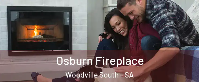 Osburn Fireplace Woodville South - SA