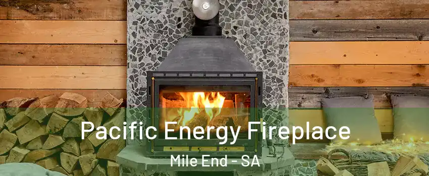 Pacific Energy Fireplace Mile End - SA