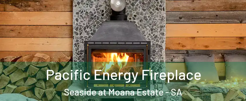 Pacific Energy Fireplace Seaside at Moana Estate - SA