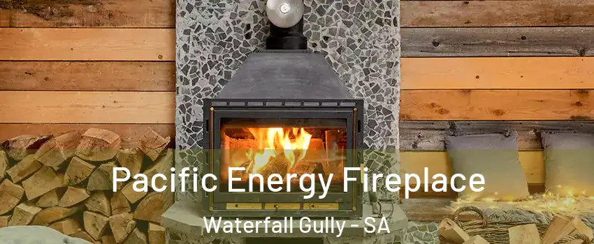 Pacific Energy Fireplace Waterfall Gully - SA