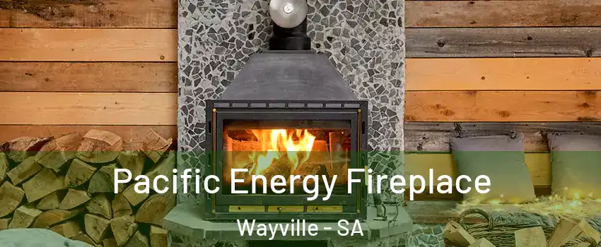 Pacific Energy Fireplace Wayville - SA