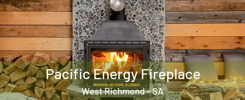 Pacific Energy Fireplace West Richmond - SA