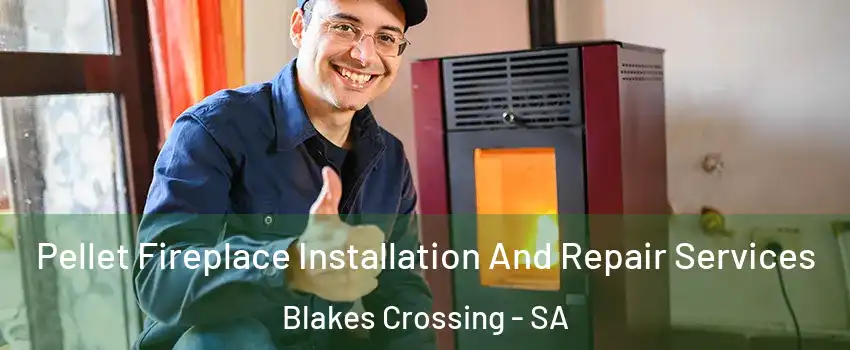 Pellet Fireplace Installation And Repair Services Blakes Crossing - SA