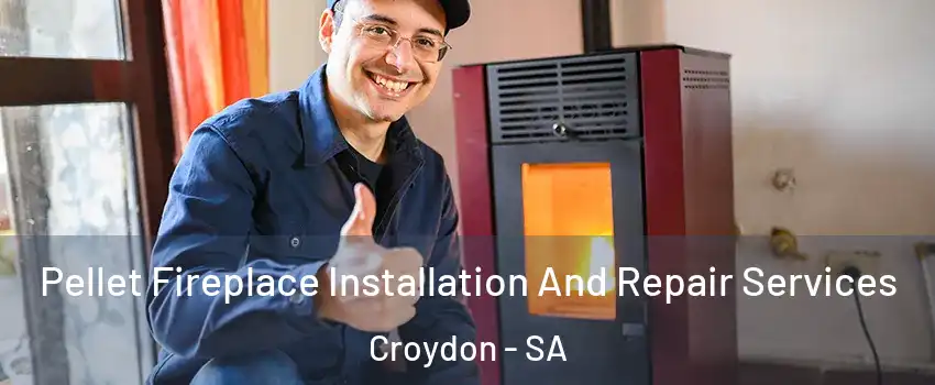 Pellet Fireplace Installation And Repair Services Croydon - SA