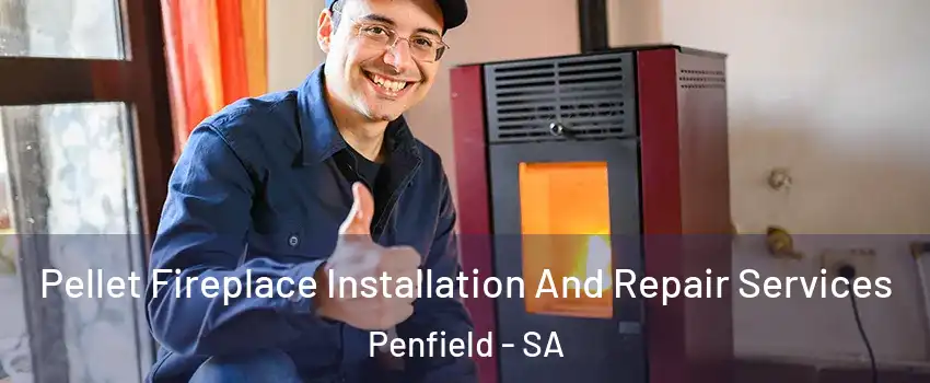 Pellet Fireplace Installation And Repair Services Penfield - SA