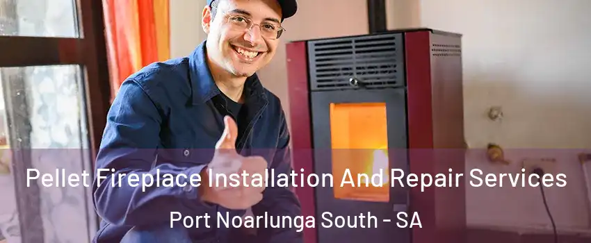 Pellet Fireplace Installation And Repair Services Port Noarlunga South - SA