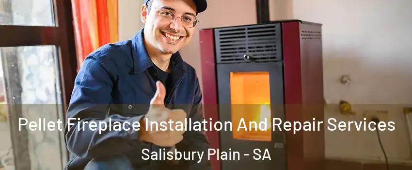 Pellet Fireplace Installation And Repair Services Salisbury Plain - SA
