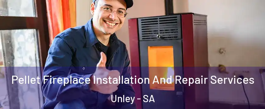 Pellet Fireplace Installation And Repair Services Unley - SA