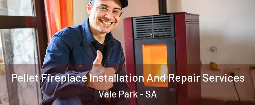 Pellet Fireplace Installation And Repair Services Vale Park - SA